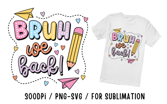 Teacher Back to School, Bruh We Back SVG