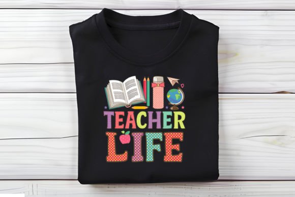 Teacher Life Back to School T-Shirt Design: A Versatile Print for Every Classroom